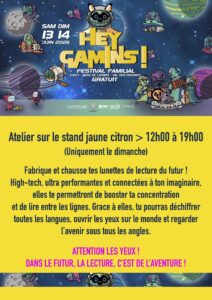 Atelier fabrication de lunettes de lecture du futur au festival Hey Gamins